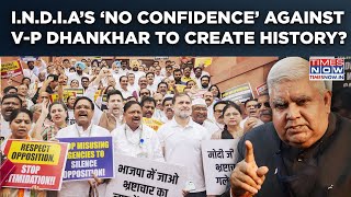 No-Confidence Against VP Dhankhar: NDA Vs I.N.D.I.A To Create Parliament History? Who’s To Blame?