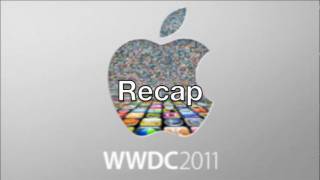 Full Recap of WWDC- Mac OS Lion, IOS 5, and iCloud