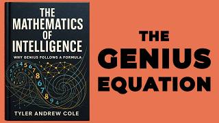 The Mathematics of Intelligence: Why Genius Follows a Formula (Audiobook)