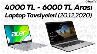 4000 TL - 6000TL Arası Laptop Tavsiyeleri - Gündelik Kullanım, Ofis İşleri ve EBA TV (20.12.2020)