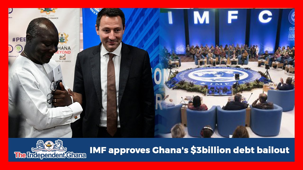 IMF Approves Ghana's $3billion Debt Bailout - YouTube