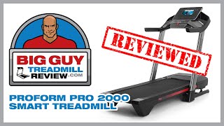 Proform Pro 2000 Smart Treadmill Product Review by BigGuyTreadmillReview.com