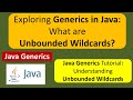 Exploring Generics in Java: What are Unbounded Wildcards? | Generics in Java | Java Tutorial