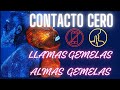 📵CONTACTO CERO🔇LLAMAS GEMELAS🔥ALMAS GEMELAS♾