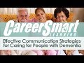 Effective Communication Strategies for Caring for People with Dementia  – Nurse