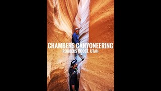 Chambers Technical Canyoneering in Robbers Roost, Utah 美国犹他州钱伯斯峡谷