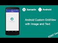 Xamarin Android Tutorial - Custom GridView Image and Text
