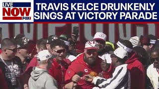 Chiefs Parade: Travis Kelce drunkenly sings 'Friends in Low Places' at Super Bowl parade