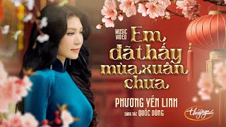 Phương Yến Linh - Em Đã Thấy Mùa Xuân Chưa (Official Music Video 4K)