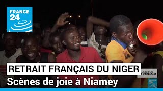 Retrait des troupes françaises au Niger : scènes de joie à Niamey • FRANCE 24