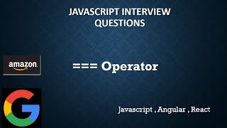 Top Javascript Interview Questions : Equality Operator