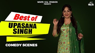 BEST OF UPASANA SINGH : Punjabi Comedy Scenes