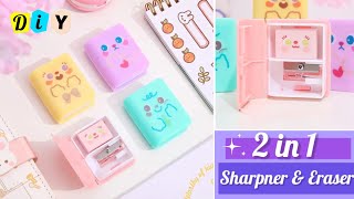 How to make 2 in 1 sharpener and eraser at home _ DIY 2 in 1 sharpner \u0026 eraser