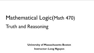Mathematical Logic. Lecture 1: Truth and Reasoning
