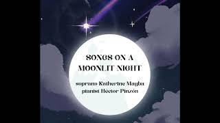 Songs on a Moonlit Night: 5.  Taniec (Dance)- Katherine Mayba \u0026 Héctor Pinzón