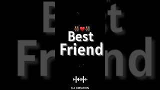 Best friend whatsapp status video | best friend status | #friendship #dosti #yaari  |K A CREATION