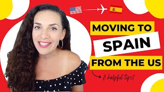 Moving to Spain from the U.S | Helpful Tips for Beginners Expat life in Spain | Living in Spain