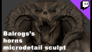 Balrog horns microdetail in zbrush