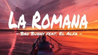 Bad Bunny - La Romana ft. El Alfa (lyrics/letra) || #vevoCertified  || #trending || #lyrics || letra
