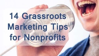 14 Grassroot Marketing Tips for Nonprofits