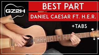 Best Part Guitar Tutorial Daniel Caesar Feat  H.E.R Guitar Lesson |Easy Fingerpicking + TAB|