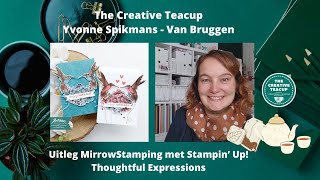 .Yvonne Spikmans - The Creative Teacup: Stampin' Up! MirrorStamping with Thoughtful Expressions