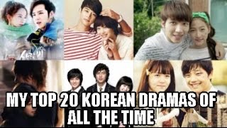 MY TOP 20 KOREAN DRAMAS OF ALL TIME