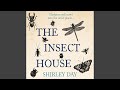 Chapter 16.12 & Chapter 17.1 - The Insect House