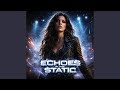 Echoes In The Static