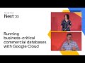 Running business-critical commercial databases with Google Cloud