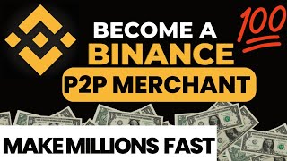 How To Become a Binance P2P Merchant | Make Money on Binance P2P/Arbitrage