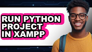 How to Run Python Project in Xampp (updated)
