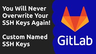 How to add custom SSH Keys to Gitlab - Named SSH keys #Gitlab #ssh #Git #keys