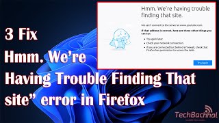 Fix "Hmm. We’re having trouble finding that site" Error in Firefox | 3 Working Methods ✅