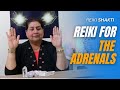 Reiki For The Adrenals