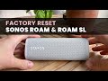 How to Factory Reset Sonos Roam & Roam SL