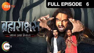 किसका क़त्ल किया Brahmarakshas ने? | Brahmarakshas | Episode 6 | Zee TV