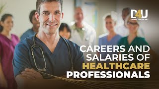 Careers and salaries of healthcare professionals in US
