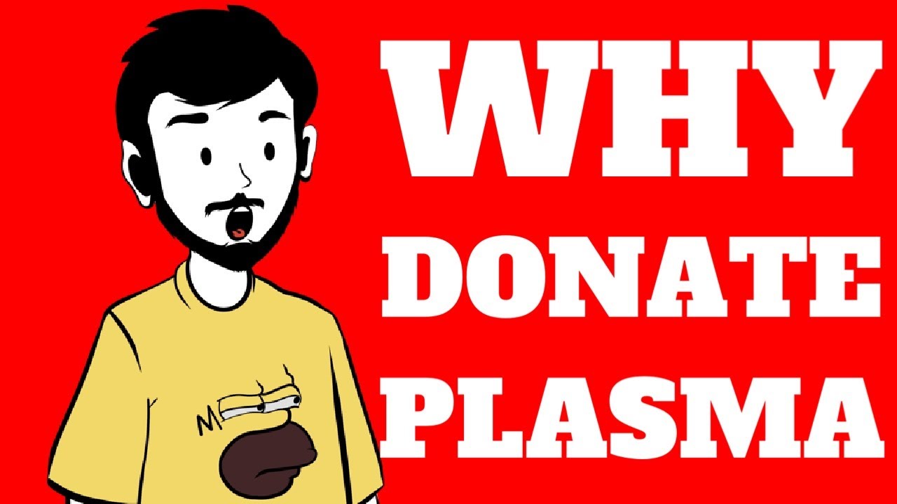 WHY Donate Plasma - YouTube