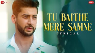 Tu Baithe Mere Samne | Paras Arora, Tunisha S | Raj Barman, Vivek Kar | Zee Music Originals| Lyrical