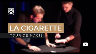 La cigarette - Tour de Magie | Tom WOUDA Magicien