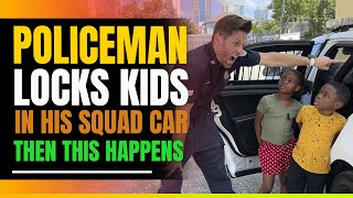 Police Officer Puts Black Kids In Hot Squad Car. Then This Happens