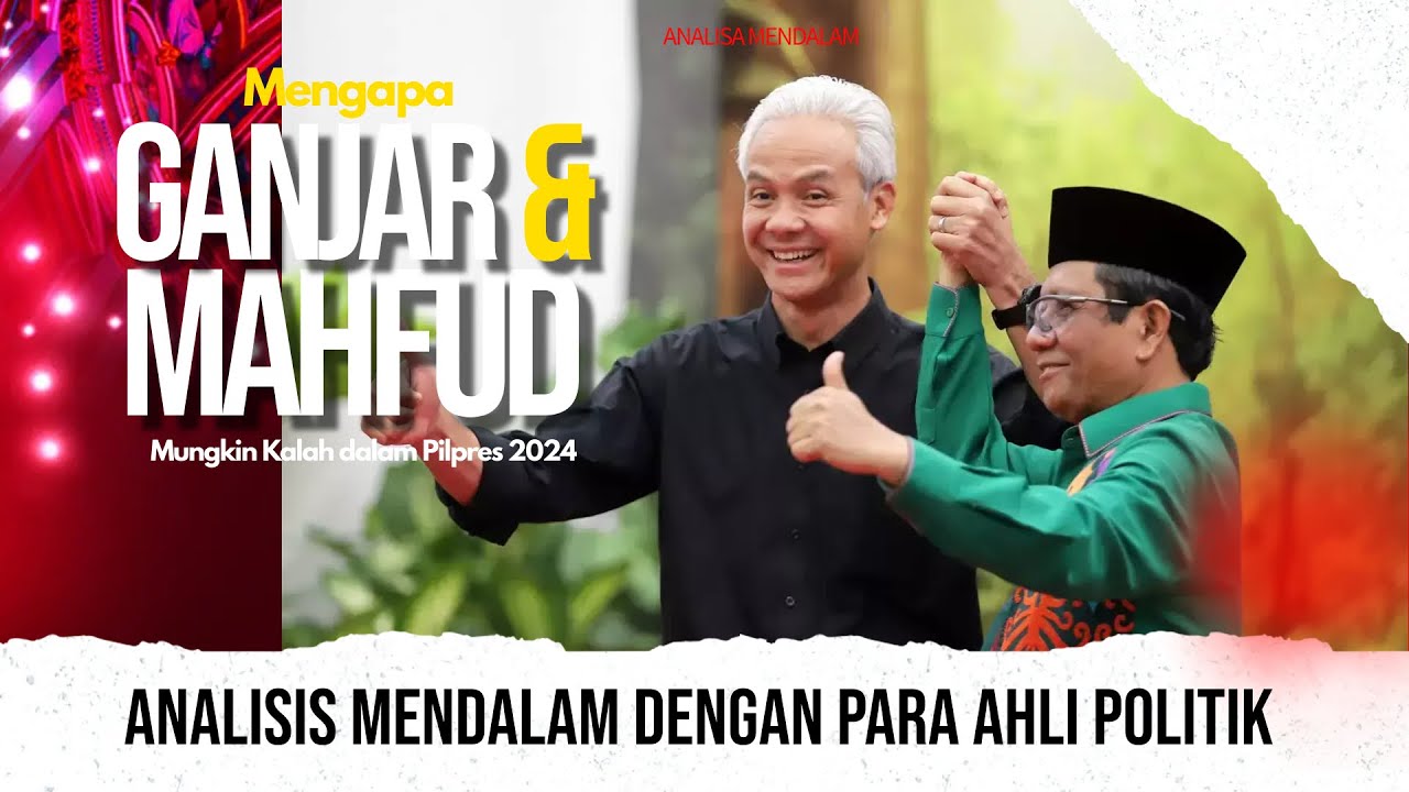 Mengapa Ganjar & Mahfud Mungkin Kalah Dalam Pilpres 2024: Analisis ...