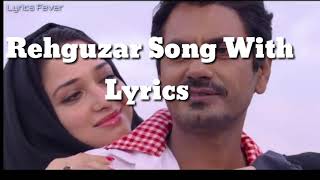 Rehguzar _ Bole Chudiyan Song With lyrics  Nawazuddin Siddiqui and Tamanna
