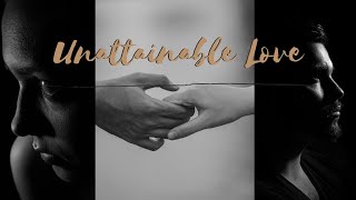 Unattainable Love | #love