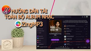 Hướng Dẫn Tải Toàn Bộ Album Nhạc Trên ZingMP3 Miễn Phí 100% | Pham Huy Blog