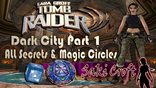 TRLE Dark City Part 1 Full Walkthrough