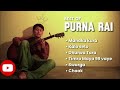 purna rai songs collection // Best of purna rai // junk box