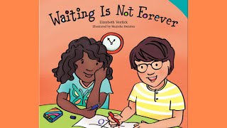 Waiting Is Not Forever By Elizabeth Verdick | Kids Book Read Aloud