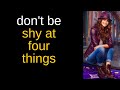 “Dont be shy at 4 things...” – Albert Einstein